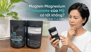 Magtein Magnesium L-Threonate của Mỹ có tốt không? Sự thật ít ai biết